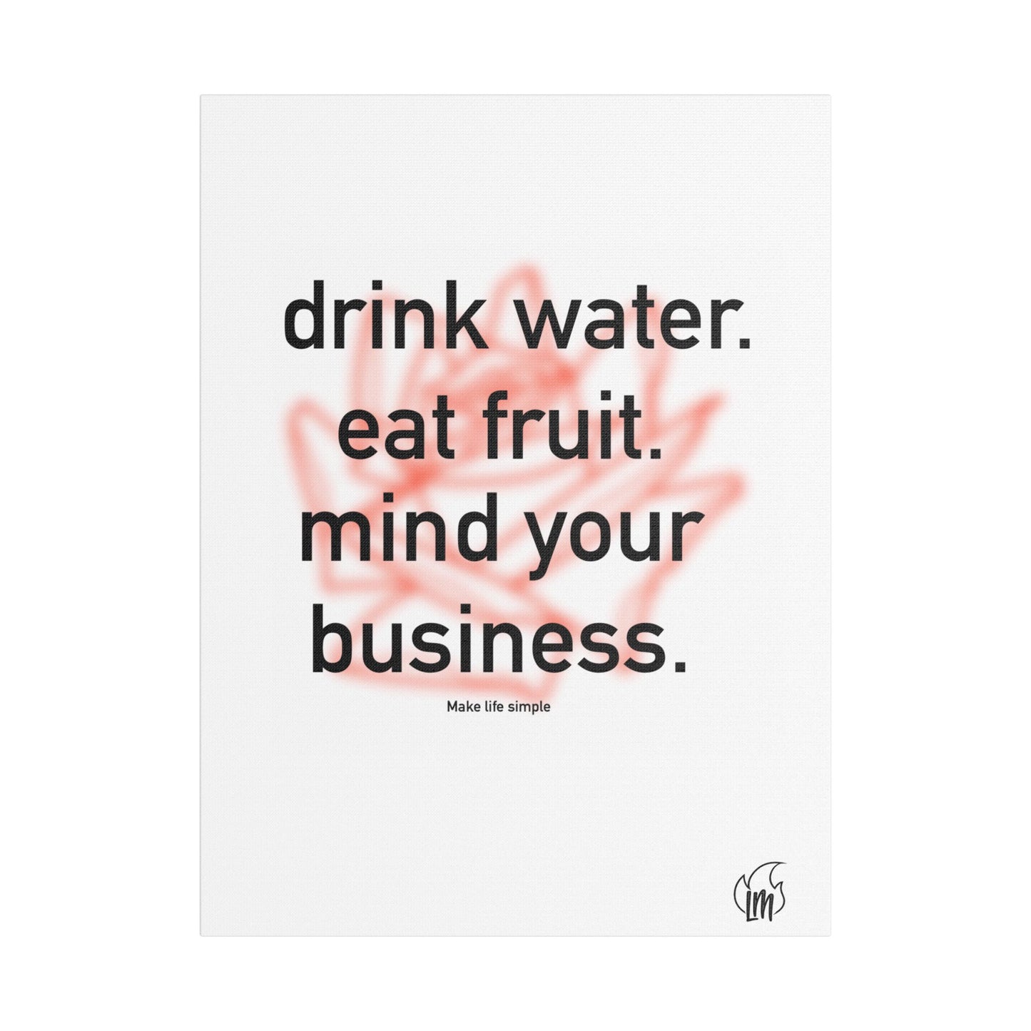 Mind Yours Satin Canvas, Stretched