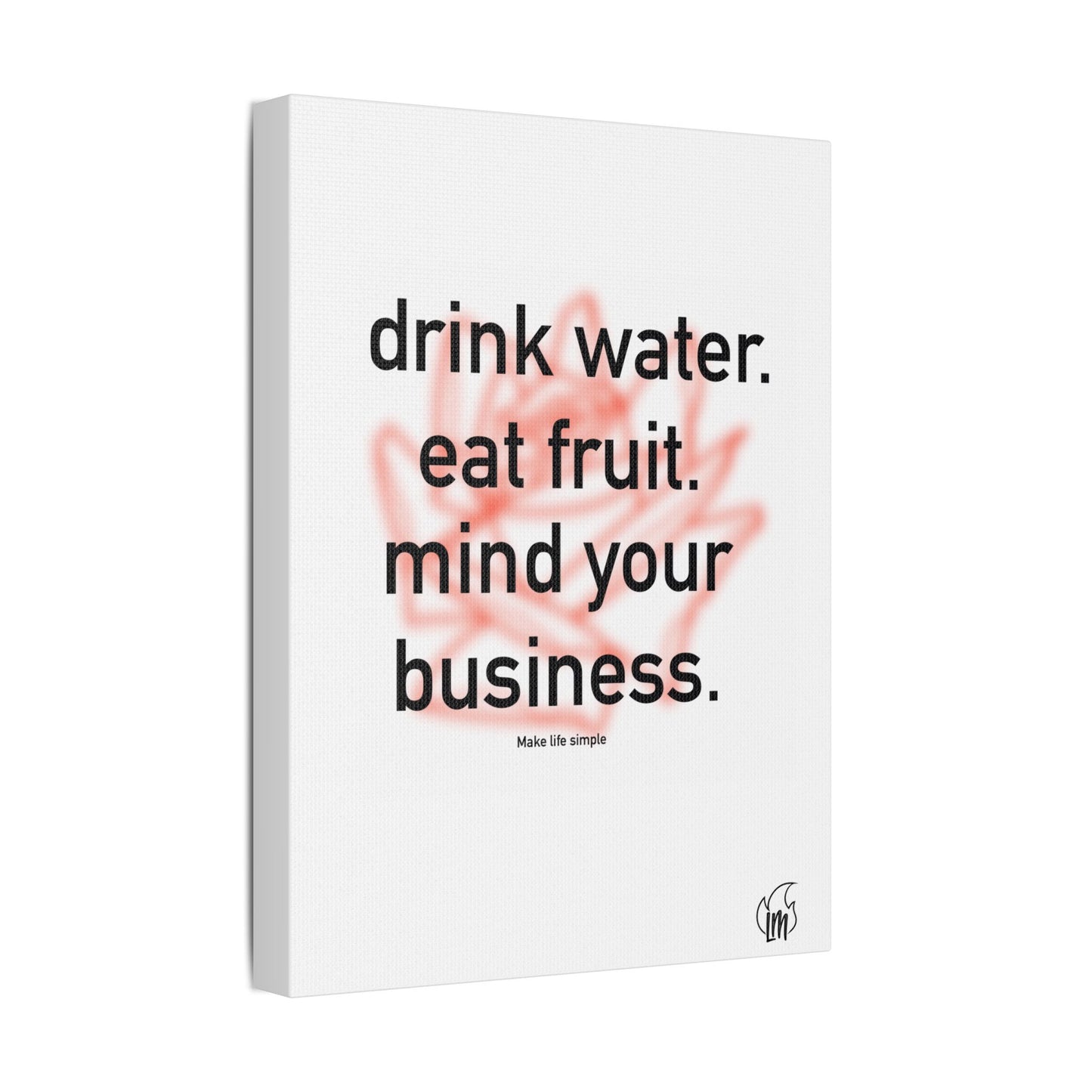 Mind Yours Satin Canvas, Stretched